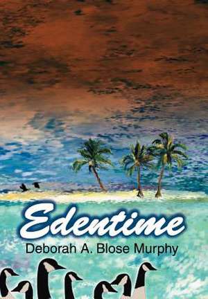 Edentime de Deborah A. Blose Murphy