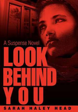 Look Behind You de Sarah Haley Head