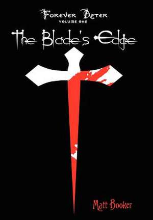 The Blade's Edge de Matt Booker