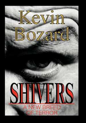 Shivers de Kevin Bozard