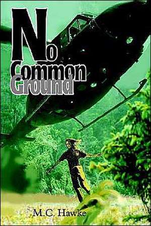 No Common Ground de M. C. Hawke