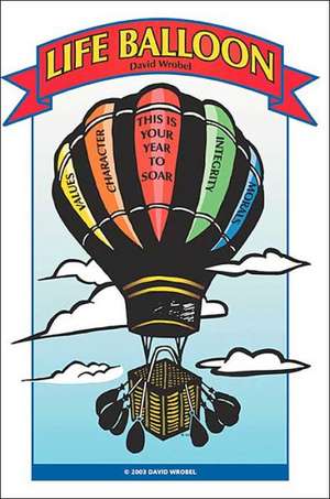 Life Balloon de David Wrobel