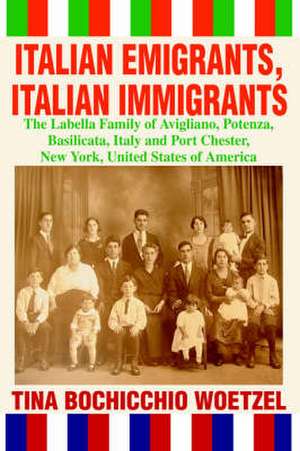 Italian Emigrants, Italian Immigrants de Tina Bochicchio Woetzel