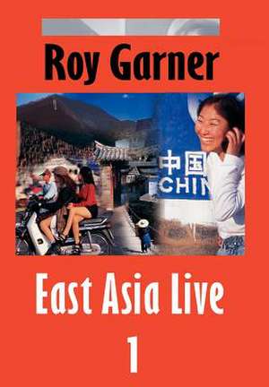 East Asia Live 1 de Roy Garner