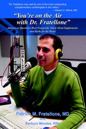 "You're on the Air with Dr. Fratellone" de Patrick Fratellone