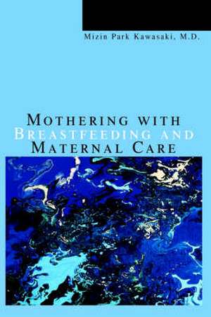 Mothering with Breastfeeding and Maternal Care de Mizin Park Kawasaki