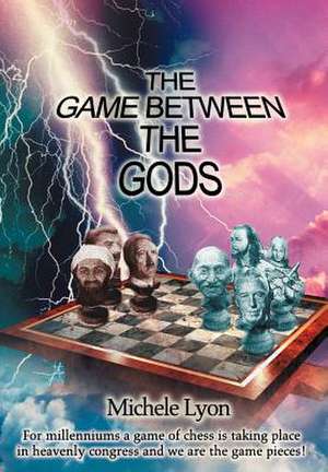 The Game Between the Gods de Michele Lyon