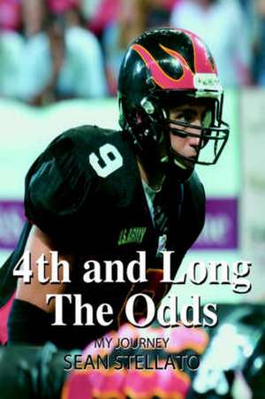 4th and Long the Odds de Sean Stellato