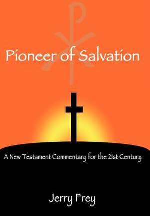 Pioneer of Salvation de Jerry Frey