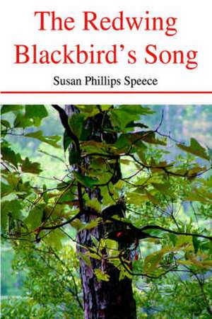 The Redwing Blackbird's Song de Susan Phillips Speece