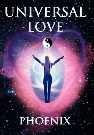 Universal Love de Phoenix