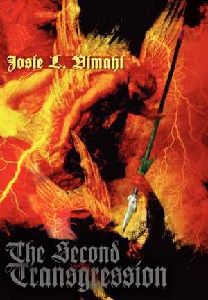 The Second Transgression de Josie L. Vimahi