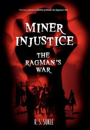 Miner Injustice de R. S. Sukle