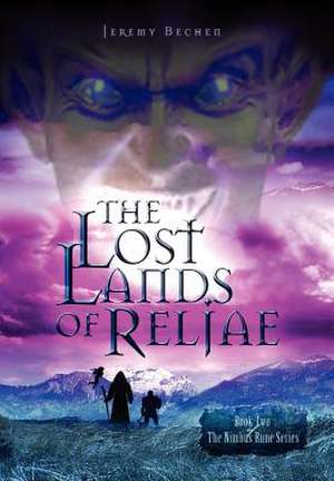 The Lost Lands of Reljae de Jeremy Bechen