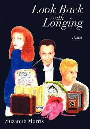 Look Back with Longing de Suzanne Morris