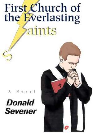 First Church of the Everlasting Aints de Donald Sevener