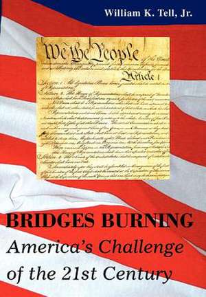 Bridges Burning de William K. Jr. Tell