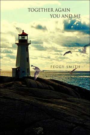 Together Again You and Me de Peggy Smith