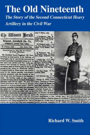 The Old Nineteenth de Richard W. Smith
