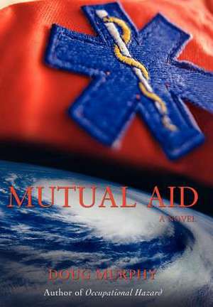 Mutual Aid de Doug Murphy