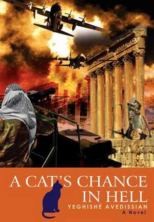 A Cat's Chance in Hell de Yeghish Avedissian