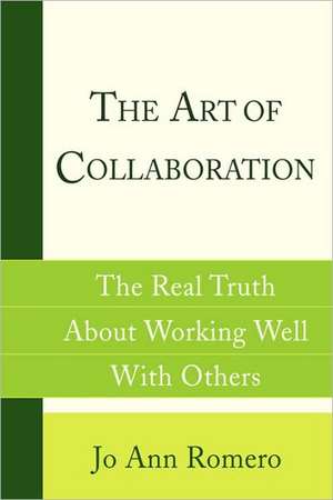 The Art of Collaboration de Jo Ann Romero