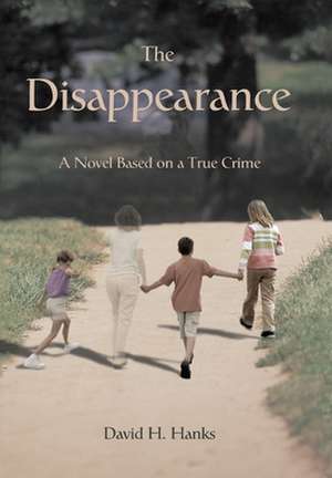 The Disappearance de David H Hanks