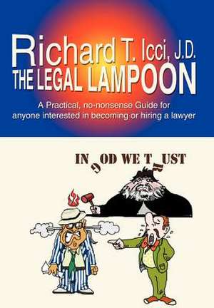 The Legal Lampoon de Richard T. ICCI