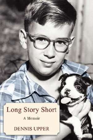 Long Story Short de Dennis Upper