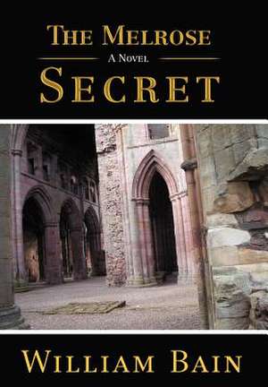 The Melrose Secret de William Bain