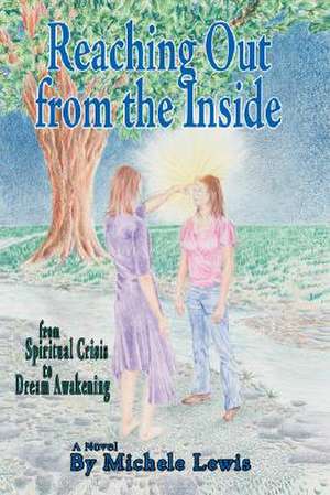 Reaching Out from the Inside de Michele Lewis