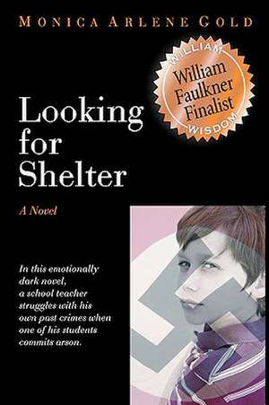 Looking for Shelter de Monica Arlene Gold