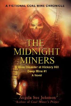 The Midnight Miners de Angela Sue Johnson