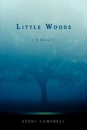 Little Woods de Steve Campbell