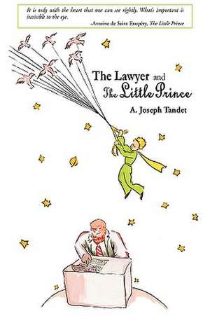 The Lawyer and the Little Prince de A. Joseph Tandet