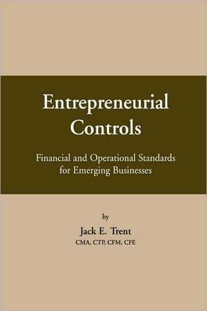 Entrepreneurial Controls de Jack E. Trent