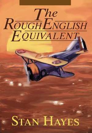 The Rough English Equivalent de Stan Hayes