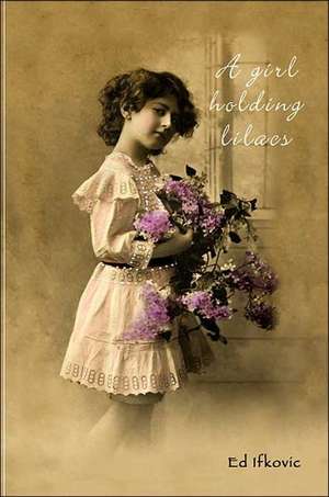 A Girl Holding Lilacs de Ed Ifkovic