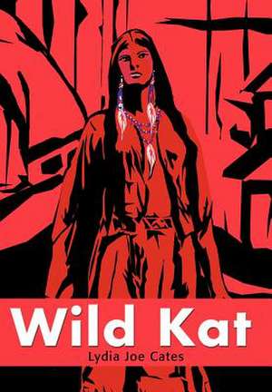 Wild Kat de Lydia Joe Cates