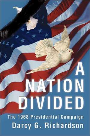 A Nation Divided de Darcy G Richardson