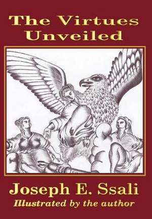 The Virtues Unveiled de Joseph E. Ssali