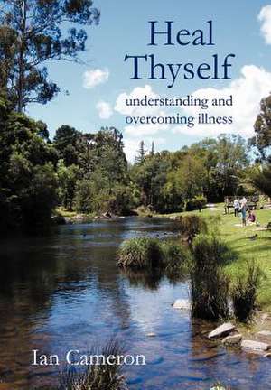Heal Thyself de Ian Cameron