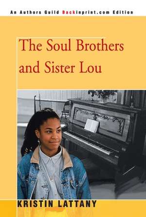 The Soul Brothers and Sister Lou de Kristin Lattany