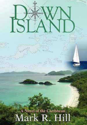 Down Island de Mark R. Hill