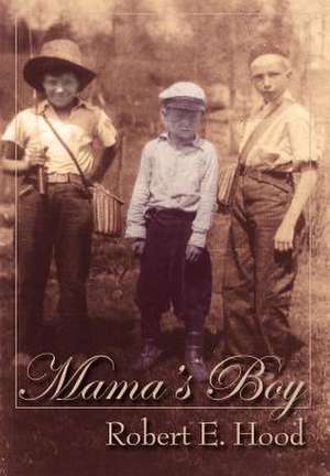 Mama's Boy de Robert E. Hood
