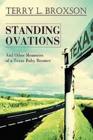 Standing Ovations de Terry L. Broxson