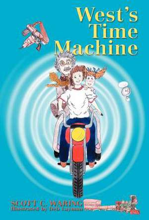 West's Time Machine de Scott C. Waring