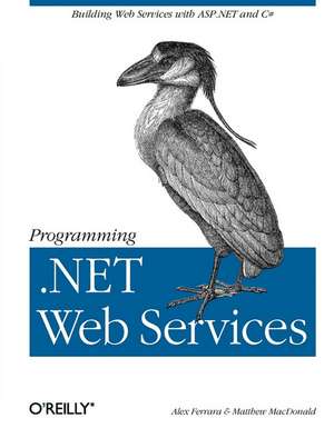 Programming .Net Web Services de Alex Ferrara