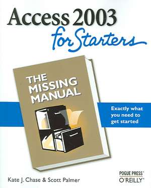 Access 2003 for Starters: Exactly What You Need to Get Started de Scott Palmer