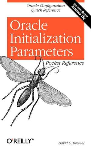 Oracle Initialization Parameters Pocket Reference de David C Kreines